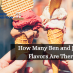 How Many Ben and Jerry's Flavors Are There