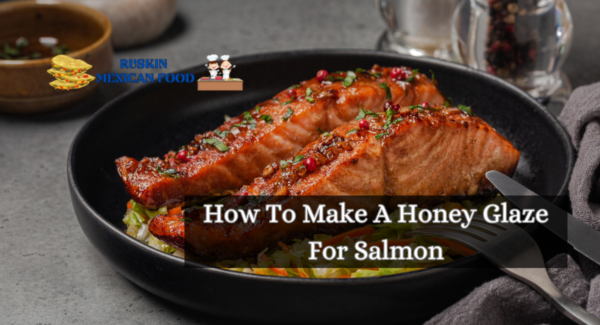 How To Make A Honey Glaze For Salmon