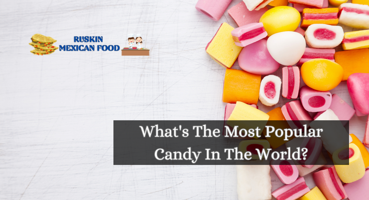 What's The Most Popular Candy In The World?