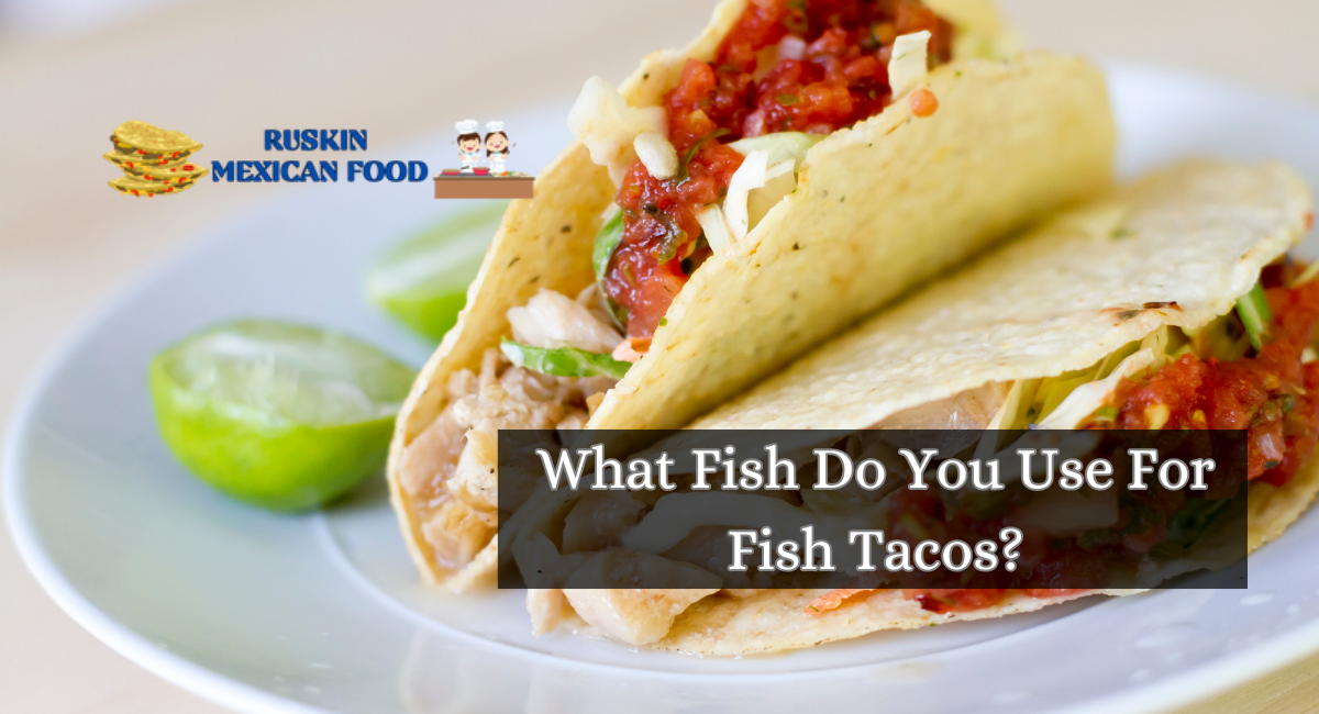 What Fish Do You Use For Fish Tacos?